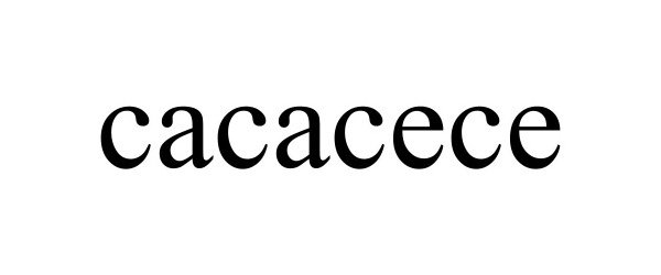 Trademark Logo CACACECE