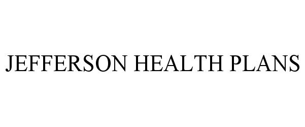  JEFFERSON HEALTH PLANS