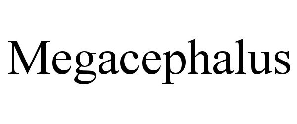  MEGACEPHALUS