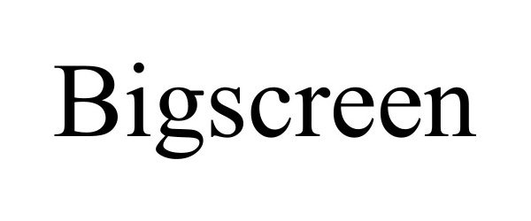 Trademark Logo BIGSCREEN