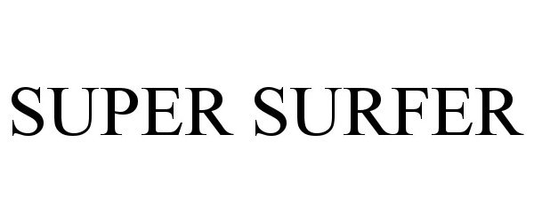 Trademark Logo SUPER SURFER