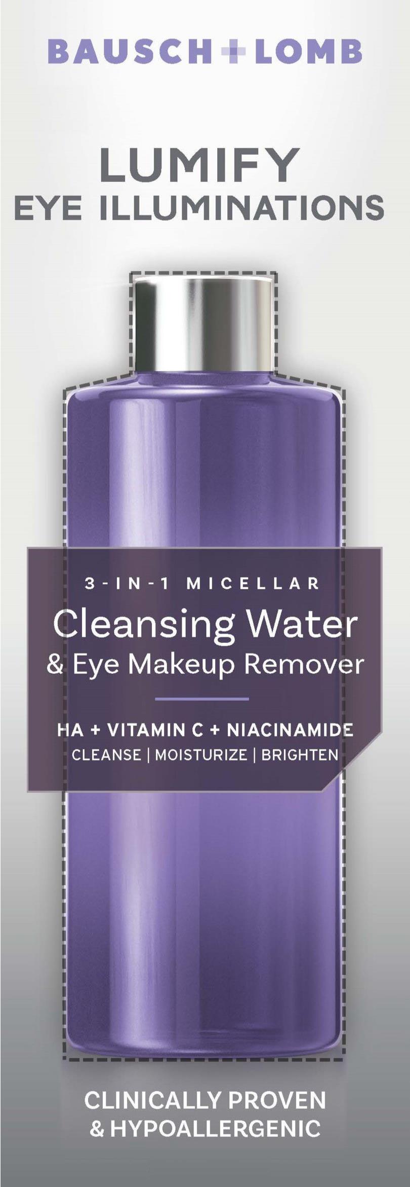  BAUSCH + LOMB LUMIFY EYE ILLUMINATIONS 3-IN-1 MICELLAR CLEANSING WATER &amp; EYE MAKEUP REMOVER HA + VITAMIN C + NIACINAMIDE CLEANSE MOISTURIZE BRIGHTEN CLINICALLY PROVEN &amp; HYPOALLERGENIC
