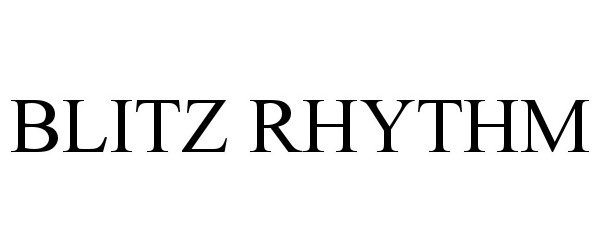 Trademark Logo BLITZ RHYTHM