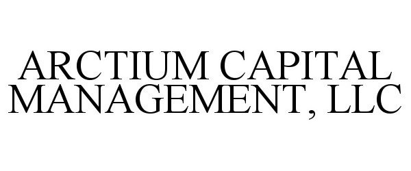 Trademark Logo ARCTIUM CAPITAL MANAGEMENT, LLC