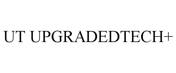 Trademark Logo UT UPGRADEDTECH+