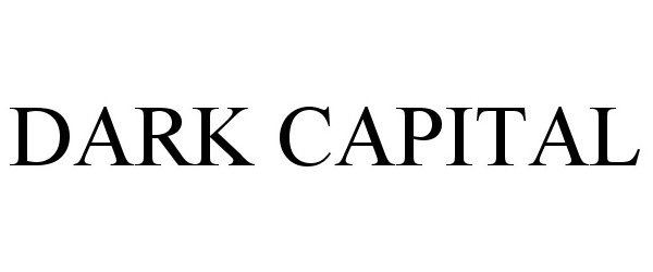 Trademark Logo DARK CAPITAL