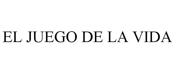Trademark Logo EL JUEGO DE LA VIDA