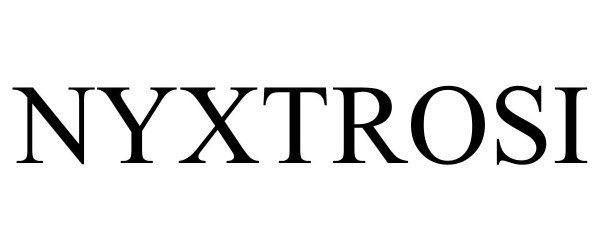 Trademark Logo NYXTROSI