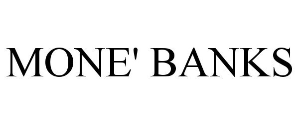 Trademark Logo MONE' BANKS