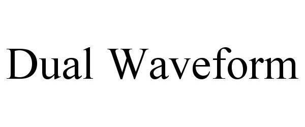 Trademark Logo DUAL WAVEFORM