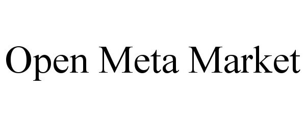 Trademark Logo OPEN META MARKET