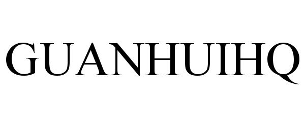 Trademark Logo GUANHUIHQ