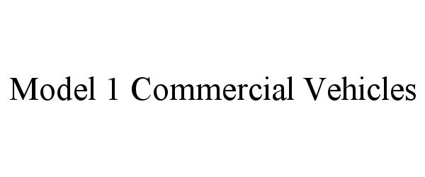 Trademark Logo MODEL 1 COMMERCIAL VEHICLES