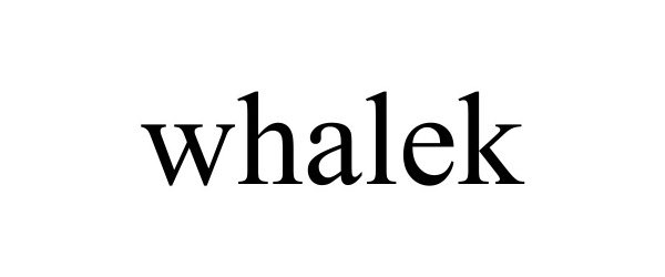 Trademark Logo WHALEK