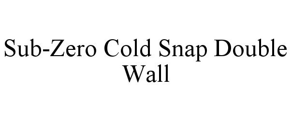  SUB-ZERO COLD SNAP DOUBLE WALL