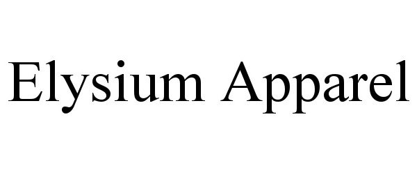 Trademark Logo ELYSIUM APPAREL
