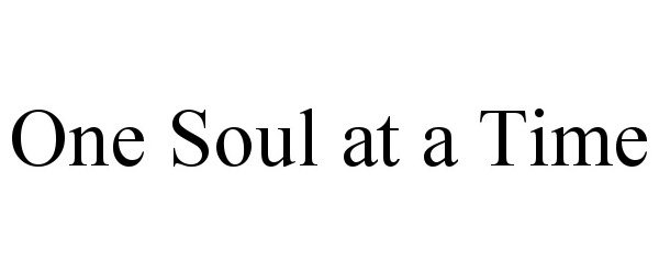  ONE SOUL AT A TIME