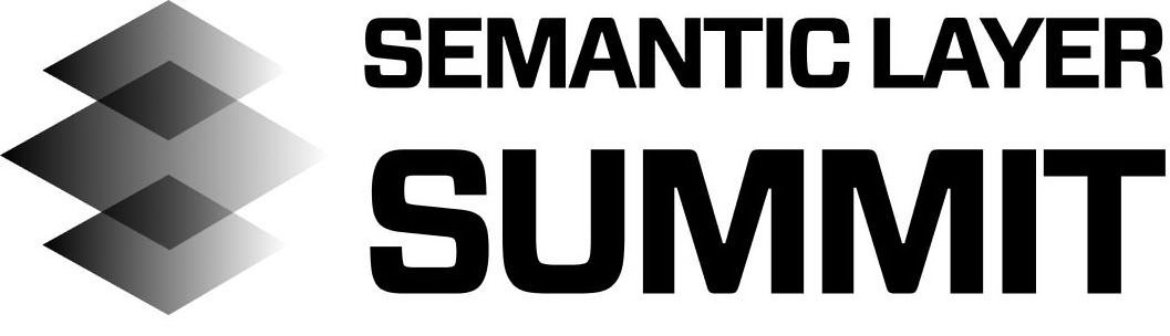  SEMANTIC LAYER SUMMIT