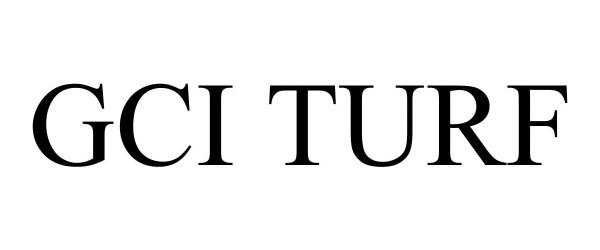 Trademark Logo GCI TURF