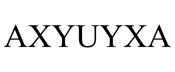 Trademark Logo AXYUYXA