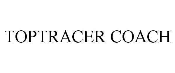 Trademark Logo TOPTRACER COACH