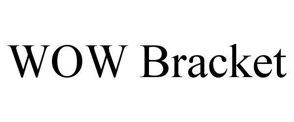 Trademark Logo WOW BRACKET