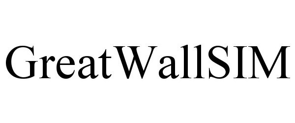 Trademark Logo GREATWALLSIM