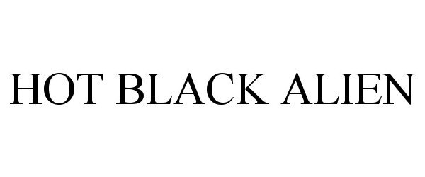Trademark Logo HOT BLACK ALIEN