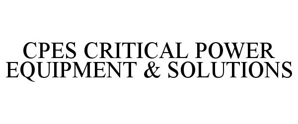  CPES CRITICAL POWER EQUIPMENT &amp; SOLUTIONS