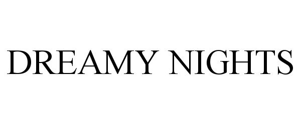Trademark Logo DREAMY NIGHTS