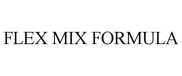  FLEX MIX FORMULA