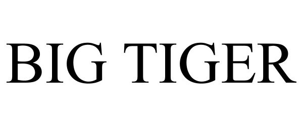 Trademark Logo BIG TIGER
