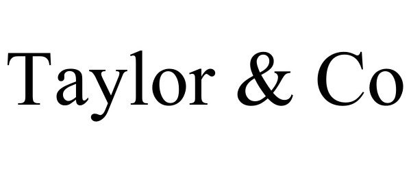 TAYLOR &amp; CO