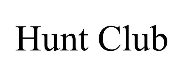 Trademark Logo HUNT CLUB