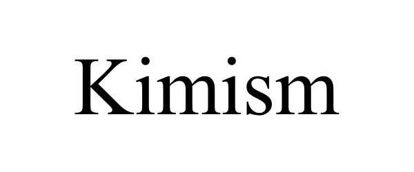  KIMISM