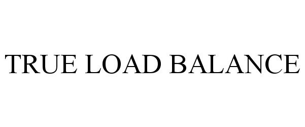  TRUE LOAD BALANCE