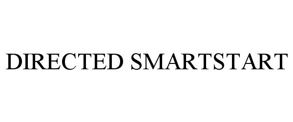 Trademark Logo DIRECTED SMARTSTART