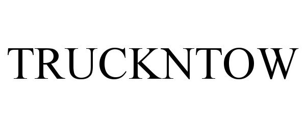 Trademark Logo TRUCKNTOW