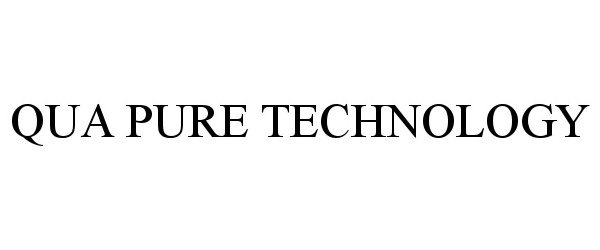 Trademark Logo QUA PURE TECHNOLOGY