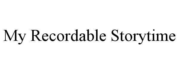 Trademark Logo MY RECORDABLE STORYTIME