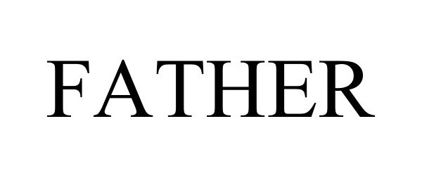 Trademark Logo FATHER