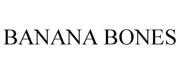  BANANA BONES