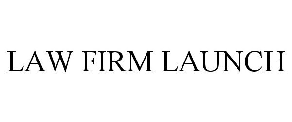 LAW FIRM LAUNCH