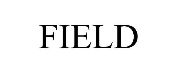 Trademark Logo FIELD