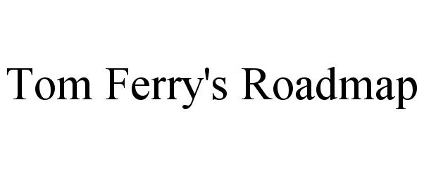  TOM FERRY'S ROADMAP