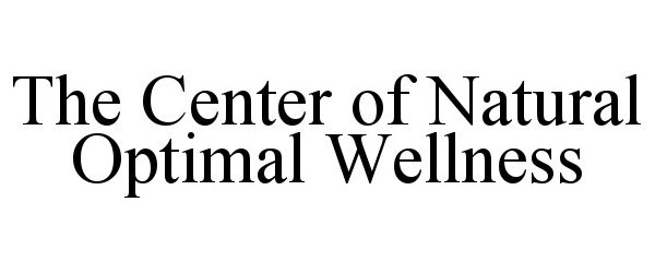  THE CENTER OF NATURAL OPTIMAL WELLNESS