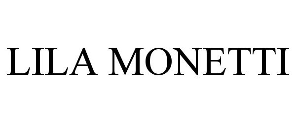 Trademark Logo LILA MONETTI