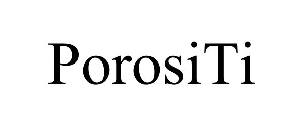 Trademark Logo POROSITI