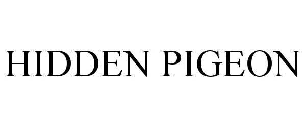 Trademark Logo HIDDEN PIGEON