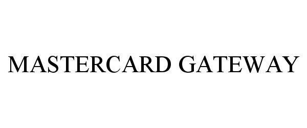 Trademark Logo MASTERCARD GATEWAY